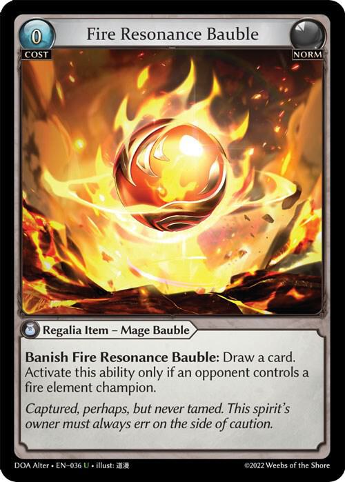Fire Resonance Bauble - Dawn of Ashes Alter Edition (DOA Alter)